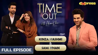 Kinza Hashmi  & Sami Khan | Episode 24 | Time Out Ahsan Khan