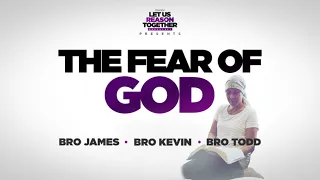 IOG - Let Us Reason Together - "The Fear of God"