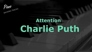Attention -Charlie Puth (Instrumental Piano Backing Track - Lower Key)