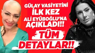 3 Kez Kanseri Yenen Şarkıcı Gülay Vasiyetini İLK KEZ Ali Eyüboğlu'na Açıkladı!! TÜM DETAYLAR!!