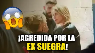 Video: ex suegra de Shakira La Agrede fisicamente y Gerard Pique no hace nada al respecto
