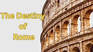 The Destiny of Rome | The Path of an Empire