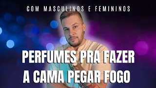 PERFUMES PRA FAZER SUA CAMA PEGAR FOGO NO DIA DOS NAMORADOS