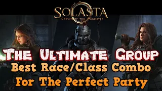 The Ultimate Group For Solasta: Crown of the Magister - Creating The Perfect Party