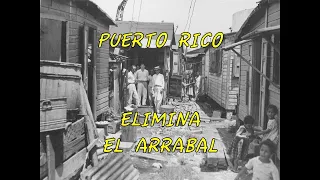 PUERTO RICO ELIMINA EL ARRABAL (1953)