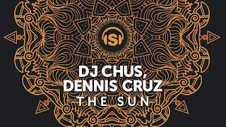 DJ Chus, Dennis Cruz - The Sun (Original Mix) [Stereo Productions]