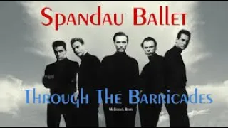 Spandau Ballet - Through the Barricades (Special Extended Mix)