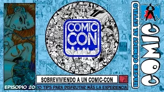 10 TIPS PARA DISFRUTAR MÁS UN COMIC-CON