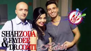 Shahzoda & Faydee & Dr Costi  -  Habibi new version