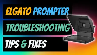 Fix Display Issues with Elgato Prompter: MAC Troubleshooting Tips