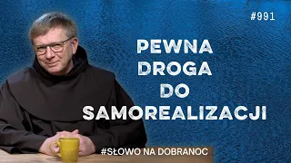 Pewna droga do samorealizacji. Franciszek Krzysztof Chodkowski. Słowo na Dobranoc |991|