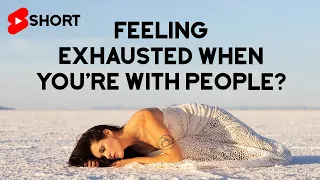 Feeling Exhausted When With Other People? - Teal Swan