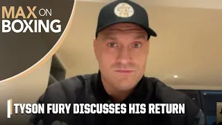 Tyson Fury says he got bored in retirement, explains why he’s fighting Chisora | Max on Boxing