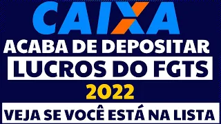 LUCROS DO FGTS 2022 ACABA DE SER DEPOSITADO - VEJA SE VOCÊ ESTÁ NA LISTA E COMO RECEBER