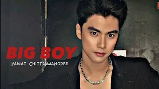 [FMV] Ohm Pawat - BigBoy                        #bigboy #pawat #fypシ #fy