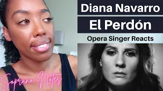 Opera Singer Reacts to Diana Navarro El Perdón | Performance Analysis |