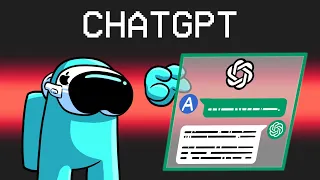 Using ChatGPT in Among Us