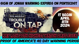 May 19th Highest Watch Day Ever As America's 40 Day Sign Of Jonah Warning Expires - End Times Signs.