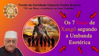 Os 7 Exus de Xangô segundo a Umbanda Esotérica