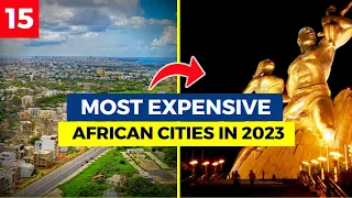 The 15 Most Expensive Cities To Live in Africa in 2023