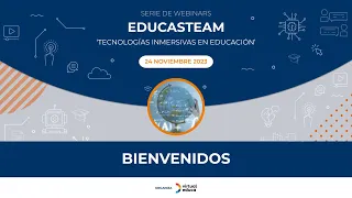 Serie de Webinars EducaSteam: Tecnologías Immersivas en Educación - 24 de noviembre de 2023