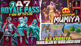 ⚡️ A7 ROYALE PASS 1-100 SKINLARI - 🔋 3.2 YANGILIKLARI VA KELISH KUNI! - 😱 MUMIYO X-SUIT??? - PUBGM