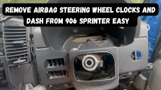 How to remove mercedes sprinter 906 steering wheel  airbag squib indicators ignition clocks dash pod