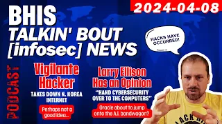 BHIS - Talkin' Bout [infosec] News 2024-04-08