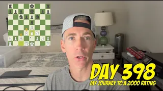 Day 398: Playing chess every day until I reach a 2000 rating