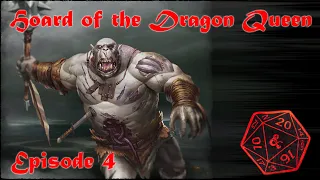 Hoard of the Dragon Queen - Episode 4 - Under the Barrow