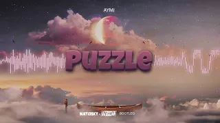 Aymi - Puzzle ( DJ BOCIAN X MATIOSKY BOOTLEG 2022 )