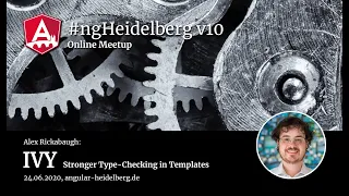 #ngHeidelberg v10 with Alex Rickabaugh: Stronger Type-Checking in Templates with Ivy