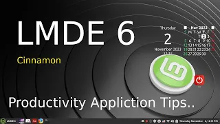 LMDE 6 - Cinnamon - Productivity Application Tips.