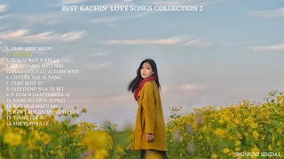 Best Kachin Love Songs Collection   2 - Pyaw Dik Jinghpaw Sumtsaw Mahkawn Gumhpawn 2