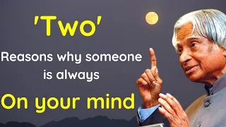 Two Reasons Why Someone Is Always On Your Mind || Dr APJ Abdul Kalam Sir || The Quotes World