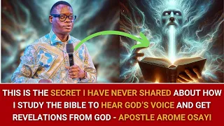 THIS IS THE SECRET I HAVE NEVER SHARED ABOUT HOW I STUDY THE BIBLE TO HEAR GOD’S VOICE - APS AROME