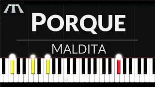 Porque (Maldita) - Piano Tutorial