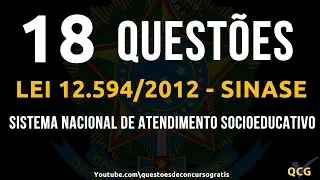 18 Questões - LEI 12.594/2012 SINASE | SISTEMA NACIONAL DE ATENDIMENTO SOCIOEDUCATIVO | SIMULADO