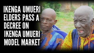 Ikenga Umueri Elders Pass A Decree on Ikenga Model Market. Otuocha Umueri, 8 May'24