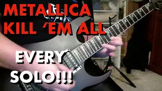 Metallica Kill 'Em All - Every Guitar Solo! (guitar cover)
