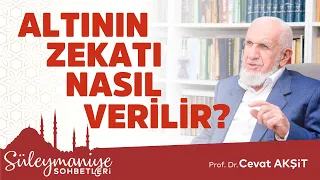 ALTININ ZEKATI NASIL VERİLİR? - Prof. Dr. Cevat Akşit Hocaefendi