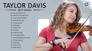 TAYLOR DAVIS Playlist Collection - TAYLOR DAVIS Best Songs 2021 - Best Violin Most Popular 2021