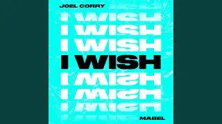 I Wish (feat. Mabel)