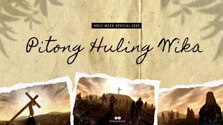 Pitong Huling Wika | Episode 1 | Holy Week Special 2022