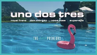 Uno, Dos, Tres - Dox Morgan & Royal Frenz feat. Voce Rosa (Prod. by SuperApe)