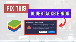 How to fix Incompatible Windows Settings Error in BlueStack || Easy method || Windows 7/8/10/11
