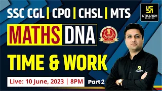 Maths DNA Series | Time and Work #3 | SSC CHSL /CGL & All SSC Exam | Imp. MCQ| Prashant Sir