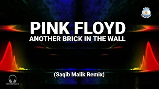 Retro Remix - Pink Floyd - Another Brick In The Wall (Saqib Malik Remix)