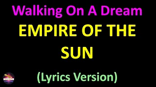 Empire of the Sun - Walking On A Dream (Lyrics version)