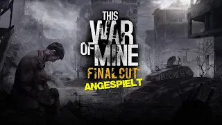 Angespielt: This War of Mine - Final Cut (Xbox Series S) [Deutsch - ohne Kommentar]